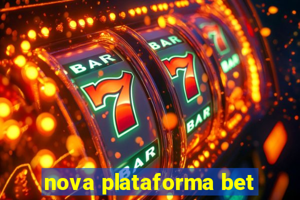 nova plataforma bet